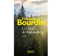 Les bois de Battandière - Françoise Bourdin - Pocket - Poche - Roman