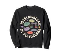 Les boîtes de Petri sont mon microbiologiste de terrain de jeu Sweatshirt