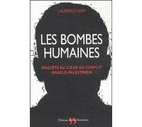 Les Bombes humaines : Enquête au coeur du conflit israélo-palestinien