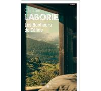Les bonheurs de Céline - Christian Laborie - Deboree Eds - broché - Roman