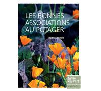 Les bonnes associations au potager - Noémie Vialard - Rustica - broché - Guide