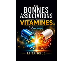 LES BONNES ASSOCIATIONS DE VITAMINES: Énergie et immunité : Les duos gagnants et les erreurs à éviter