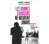 Les Bonnes chansons ne meurent jamais... De 36 chandelles à the voice, l'histoire des variétés à la télévision - Jacques Sanchez - Flammarion - broché - Essai