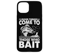 Les Bonnes Choses arrivent à Ceux Qui appâtent Coque pour iPhone 15 Plus