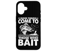 Les Bonnes Choses arrivent à Ceux Qui appâtent Coque pour iPhone 16