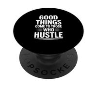 Les Bonnes Choses arrivent à Ceux Qui Font Preuve de Motivation PopSockets PopGrip Adhésif
