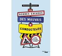 Les bonnes excuses des mauvais conducteurs