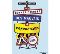 Les bonnes excuses des mauvais conducteurs Alexandre Despretz (Auteur), Piem (Illustration)