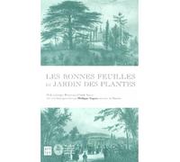 Les bonnes feuilles du jardin des plantes De Jean-Jacques Rousseau à Claude Simon, une anthologie présentée par Philippe Taquet, de l'Institut - Philippe Taquet - Art Lys Eds - broché - Beau livre