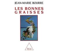 Les Bonnes Graisses - Jean-Marie Bourre - Odile Jacob - Livre