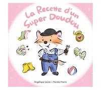 Les Bonnes Idées De Timothée - Tome 4 - La Recette D'un Super Doudou