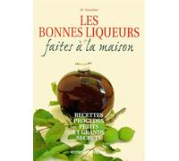 Les bonnes liqueurs faites à la maison