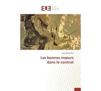 Les bonnes m urs dans le contrat - BOCQUILLON-L - Universitaires Europeennes - broché - Etude