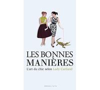 Les bonnes manières: L'art du chic selon Lady Cartland