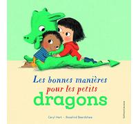 Caryl Hart – Les bonnes manières pour les petits dragons – Illustré par Rosalind Beardshaw