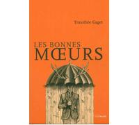 Les Bonnes Moeurs - Timothée Gaget - Intervalles - broché - Roman
