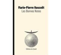 Les Bonnes Notes - Marie-Pierre Hascoët - Canoe Editions Du - broché - Roman