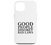Les Bonnes Personnes désobéissent aux Mauvaises lois (déclaration de résistance) Coque pour iPhone 13