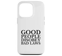 Les Bonnes Personnes désobéissent aux Mauvaises lois (déclaration de résistance) Coque pour iPhone 13 Pro