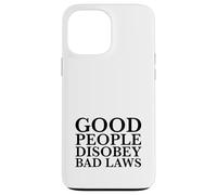 Les Bonnes Personnes désobéissent aux Mauvaises lois (déclaration de résistance) Coque pour iPhone 13 Pro Max