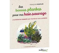 Les bonnes plantes pour ma haie sauvage: l'alternative vivante aux tuyas et aux lauriers
