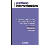 Les Bonnes pratiques des organisations internationales - Asmara Klein - Presses De Sciences Po - broché - Guide