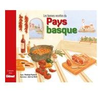 Les bonnes recettes du Pays basque Pénélope Puymirat (Auteur), Jean-Luc Boire (Illustration)