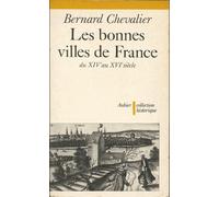 Les Bonnes villes de France du XIVe au XVIe siècle