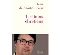 Les bons chrétiens - Jean de Saint-Chéron - Salvator - broché - Essai