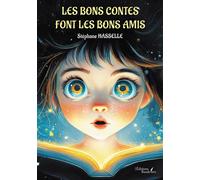Les bons contes font les bons amis - Stéphane Hasselle - Baudelaire - broché - Contes / Légendes