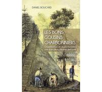 Les bons cousins charbonniers - Organisation et rituels forestiers, une franc-maçonnerie des bois - Daniel Boucard - Dervy-Livres - broché - Essai