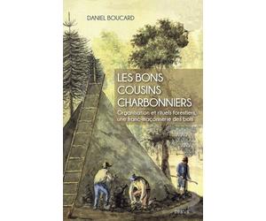 Les bons cousins charbonniers - Organisation et rituels forestiers, une franc-maçonnerie des bois - Daniel Boucard - Dervy-Livres - broché - Essai