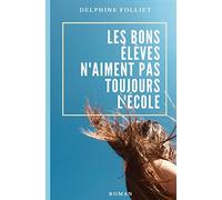 Les bons élèves n'aiment pas toujours l'école