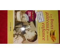 Les bons gâteaux de mon enfance: 100 recettes d'autrefois