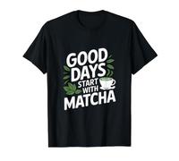 Les Bons Jours commencent avec Le Matcha T-Shirt Graphique avec Valeur, Homme, Noir, M