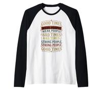 Les Bons Moments créent des Personnes Faibles Manche Raglan