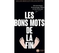 Les bons mots de la fin Gilles Bouley-Franchitti (Auteur)