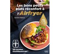 Les bons petits plats réconfort à l'Airfryer - Sandra Mahut - First - broché - Guide