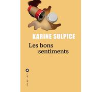 Karine Sulpice – Les bons sentiments – Roman – Broché
