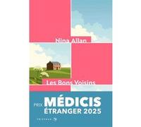 Les Bons Voisins Nina Allan (Auteur), Bernard Sigaud (Traduction)