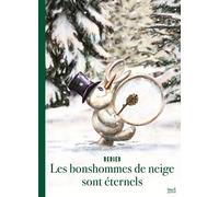 Les Bonshommes de neige sont éternels