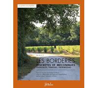 Les Borderies, discrètes et méconnues: Vignobles, terroirs, patrimoines