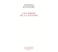 Les Bords de la fiction - Jacques Rancière - Seuil - broché - Essai