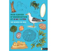 Les bords de mer – mon cahier d'observation et d'activités – 4/7 ans – Nathan