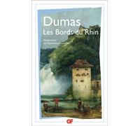 Les Bords du Rhin - introduction - dumas sur les bords du rhin - Alexandre Dumas Père - Flammarion - Poche - Récit