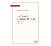 Les Bororo, Les Araras Et Nous - Tome 3, Le Fait Rituel