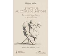 Les bossus au cours de l'histoire: Perceptions profanes et scientifiques