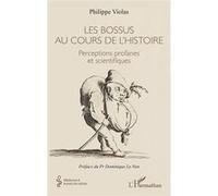 Les bossus au cours de l'histoire Philippe Violas (Auteur), Dominique Le Nen (Préface)