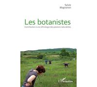 Les botanistes: Contribution à une ethnologie des passions naturalistes