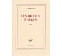 Les Bottes rouges Franz Bartelt (Auteur)